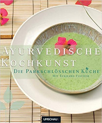  Ayurvedische Kochkunst